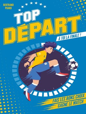 cover image of Top Départ--Tome 1--À toi la finale
